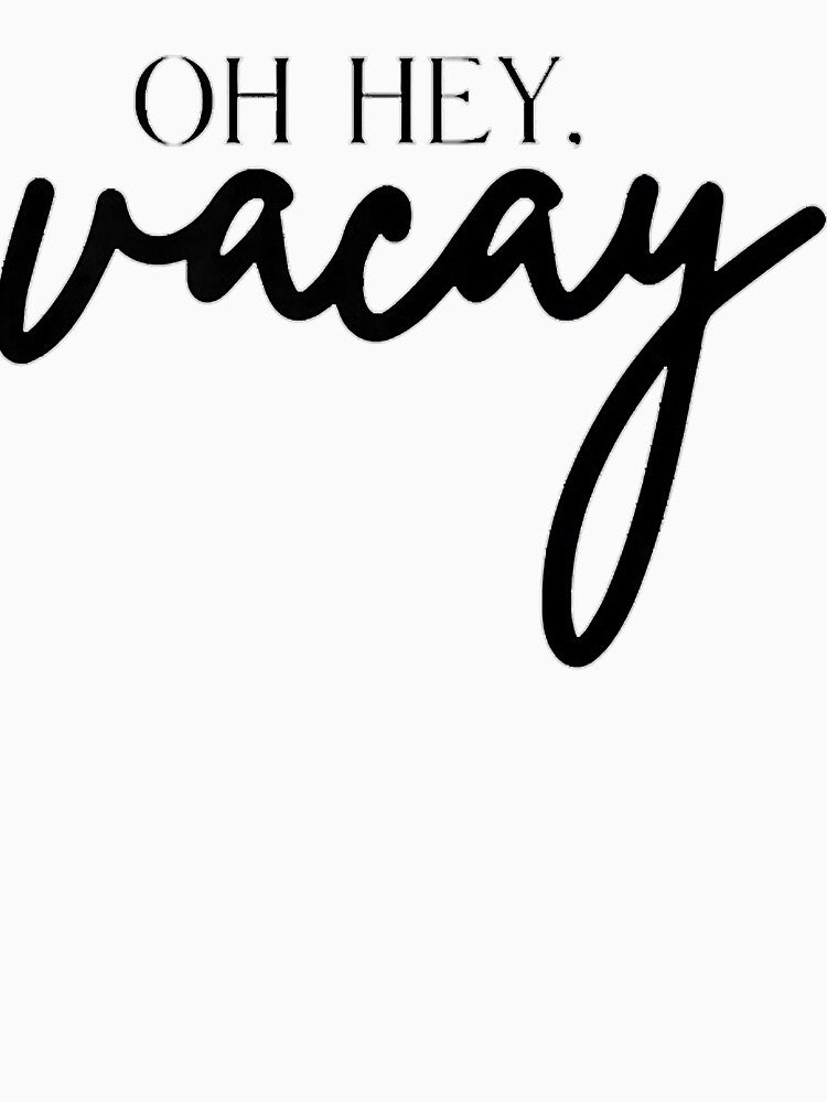 Oh Hey, Vacay Premium Premium T-Shirt by maverickbott