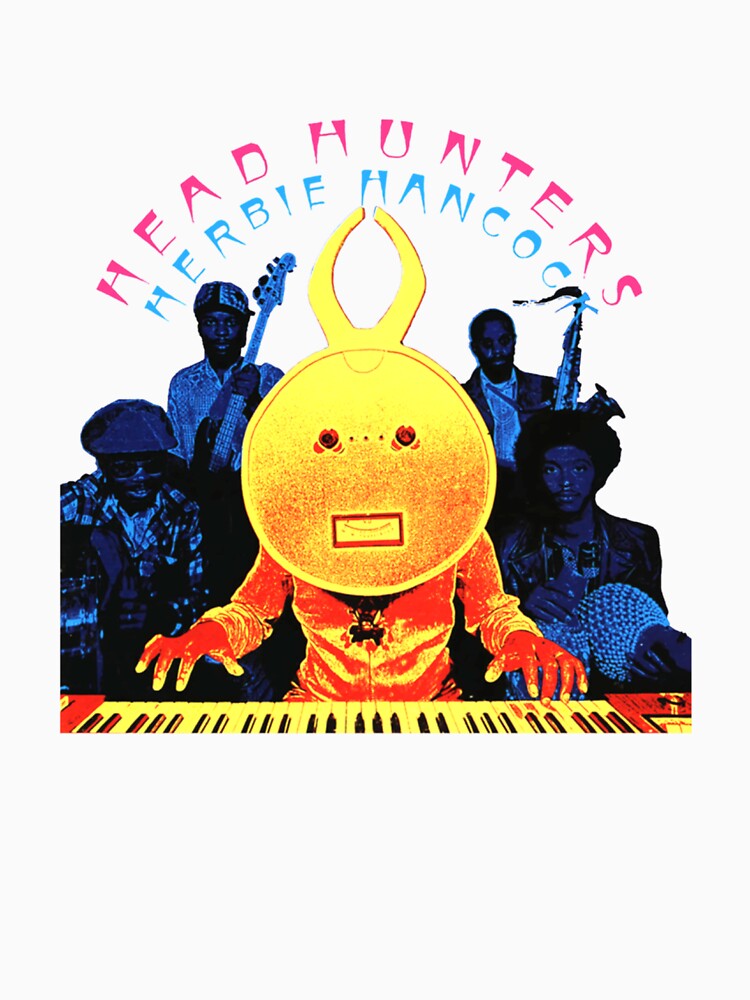 Head Hunters Herbie Hancock Unisex by ANAELZER