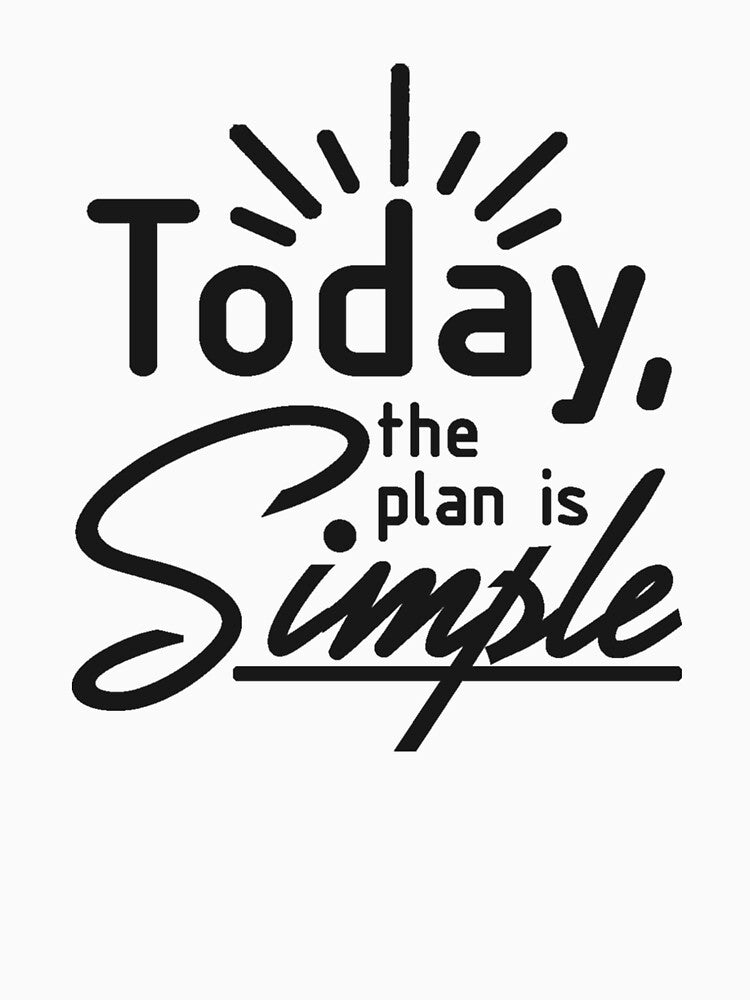 Today The Plan Is Simple Sticker (Black)- Ludwig by DanoDaManomo