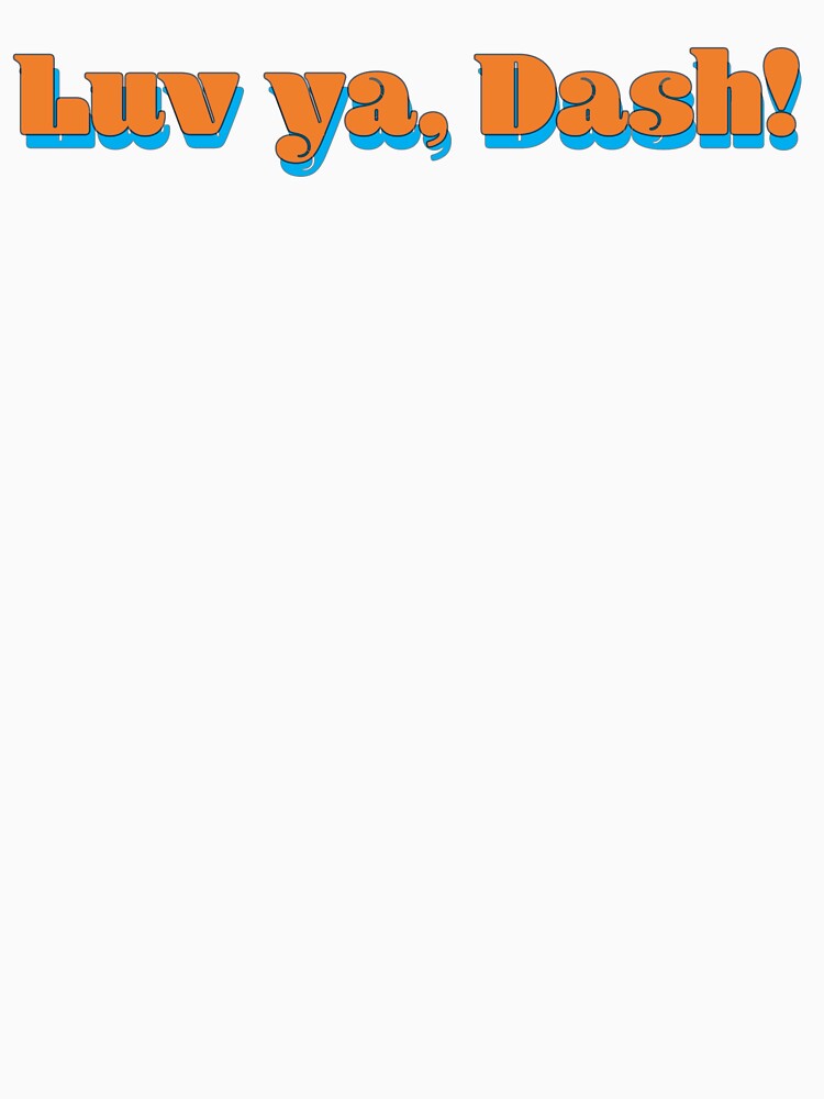 Luv Ya, Dash! by micahhxx