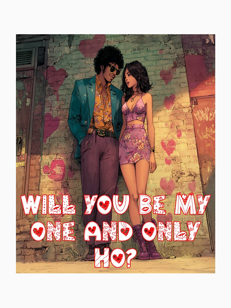 One and Only Ho | Cheeky Valentine’s Day Humor for the Bold & Taken by Ignorant-Artist