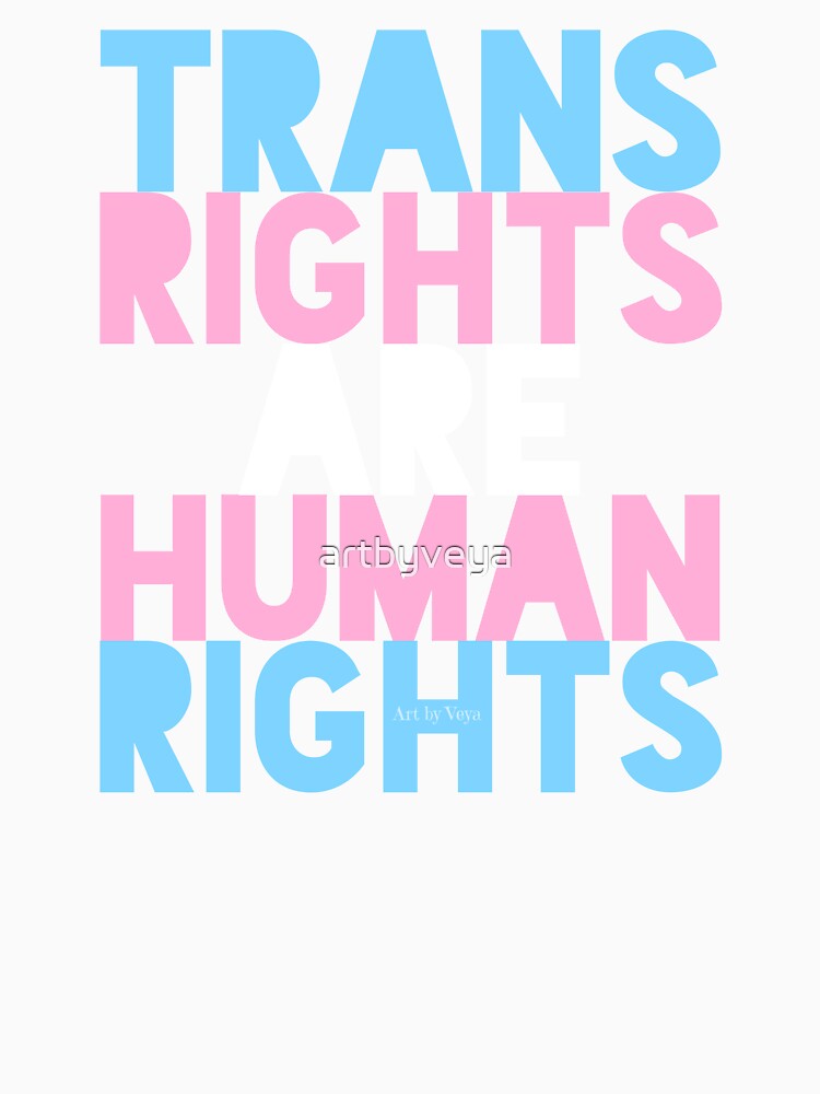 Trans Rights Are Human Rights by Art by Veya