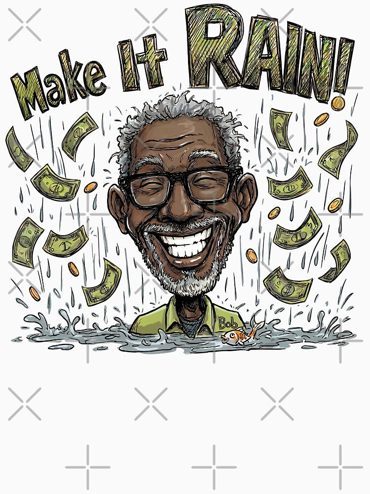 Make It Rain, Bob! by Eclectic Eye Creations