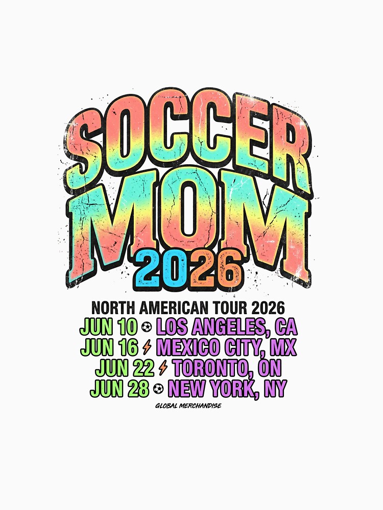 Soccer Mom 2026 Tour Cities North America Football by PictoVibe