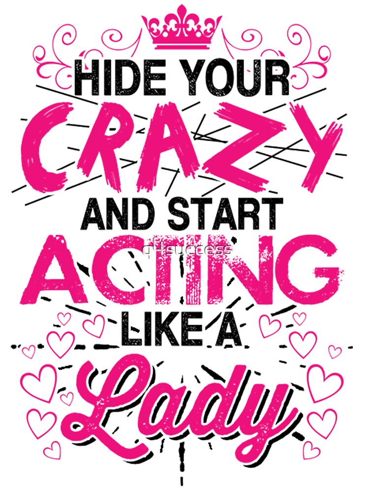 Act Like A Lady Novelty Shirt Design by q4success