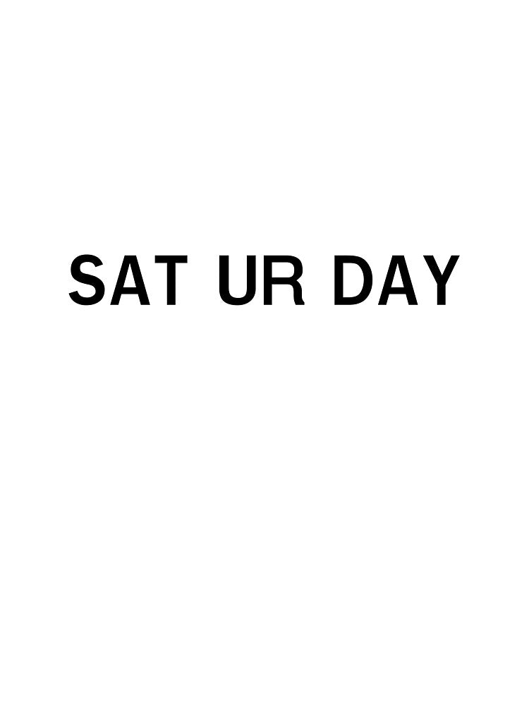 SAT UR DAY Accessories by Dimension-STS