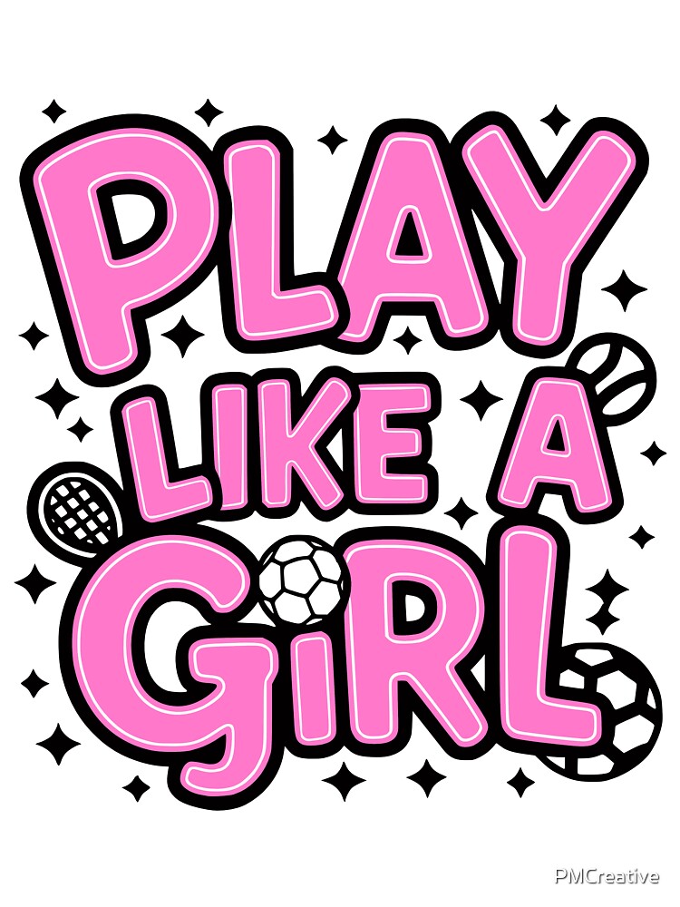 Play Like a Girl! Pink Female Athlete by PMCreative
