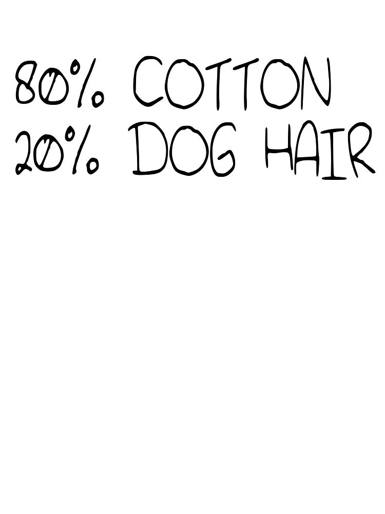 80% Cotton 20% Dog Hair by eva8designs