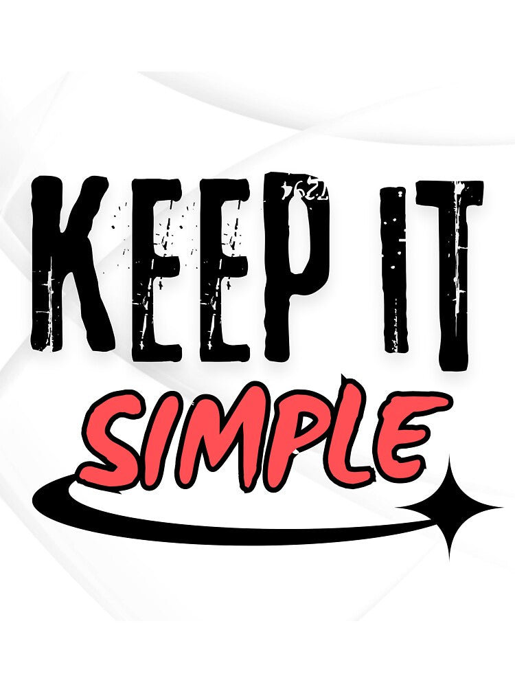 Keep It Simple by Quirky Dez