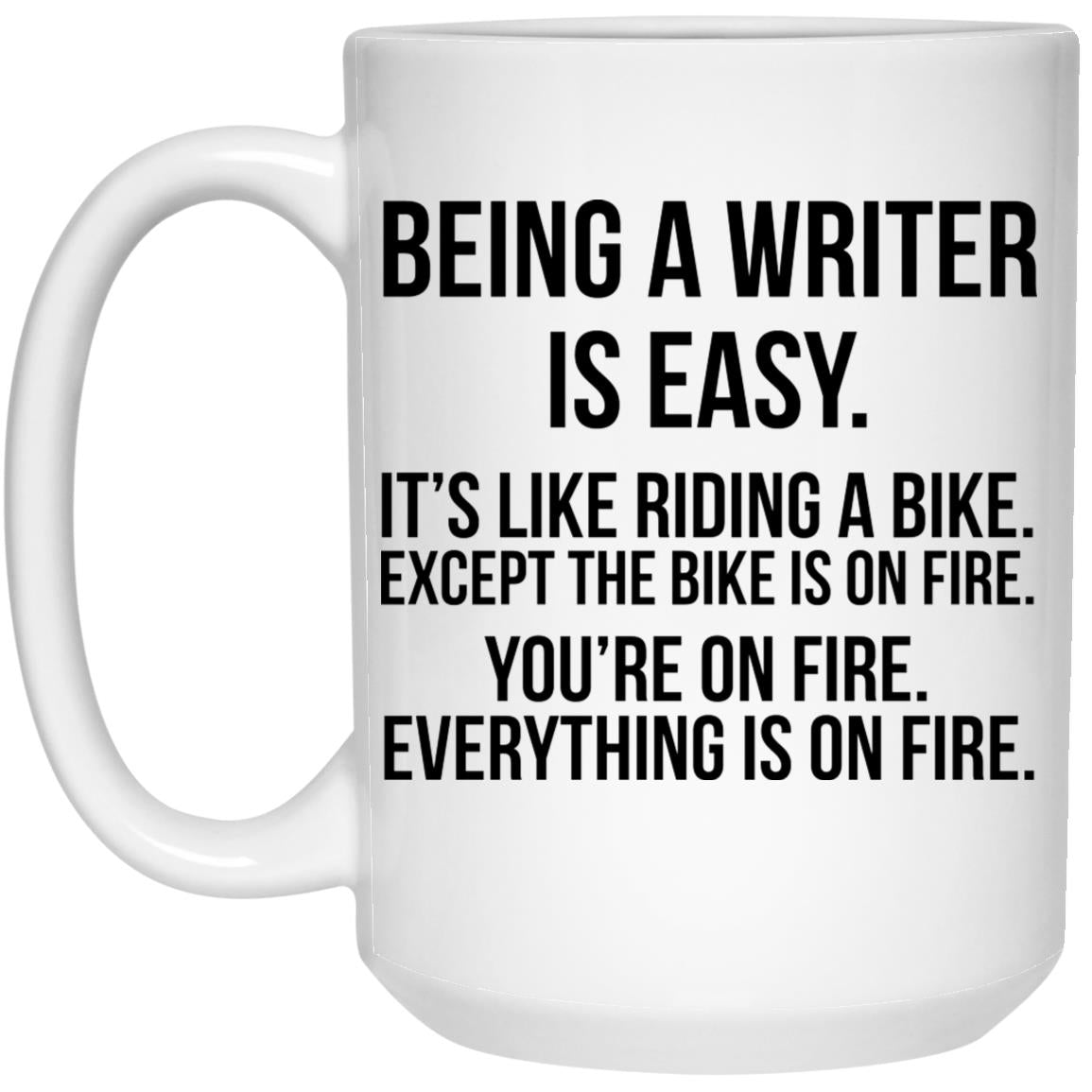Being A Writer Is Easy It’s Like Riding A Bike Mug