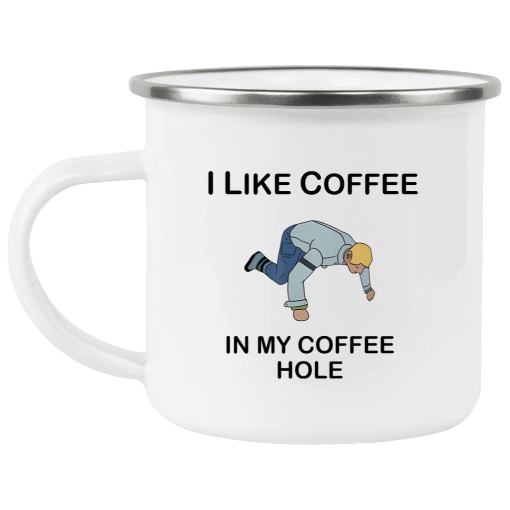 I Like Coffee In My Coffee Hole Mug