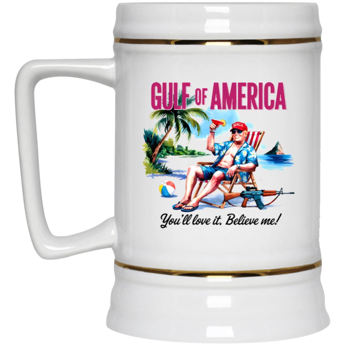 Gulf Of America You’ll Love It Believe Me Mug