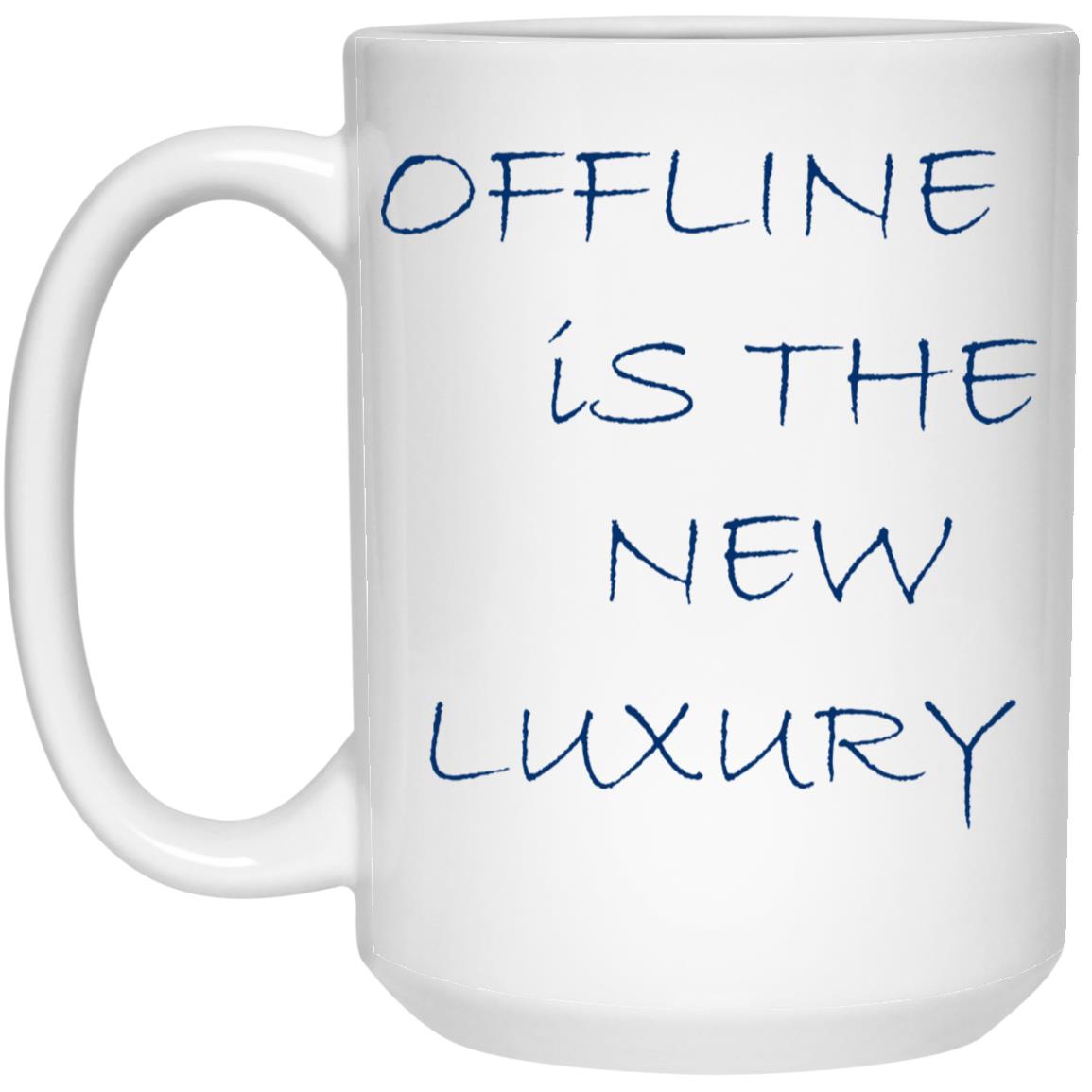 Offline Is The New Luxury Mug