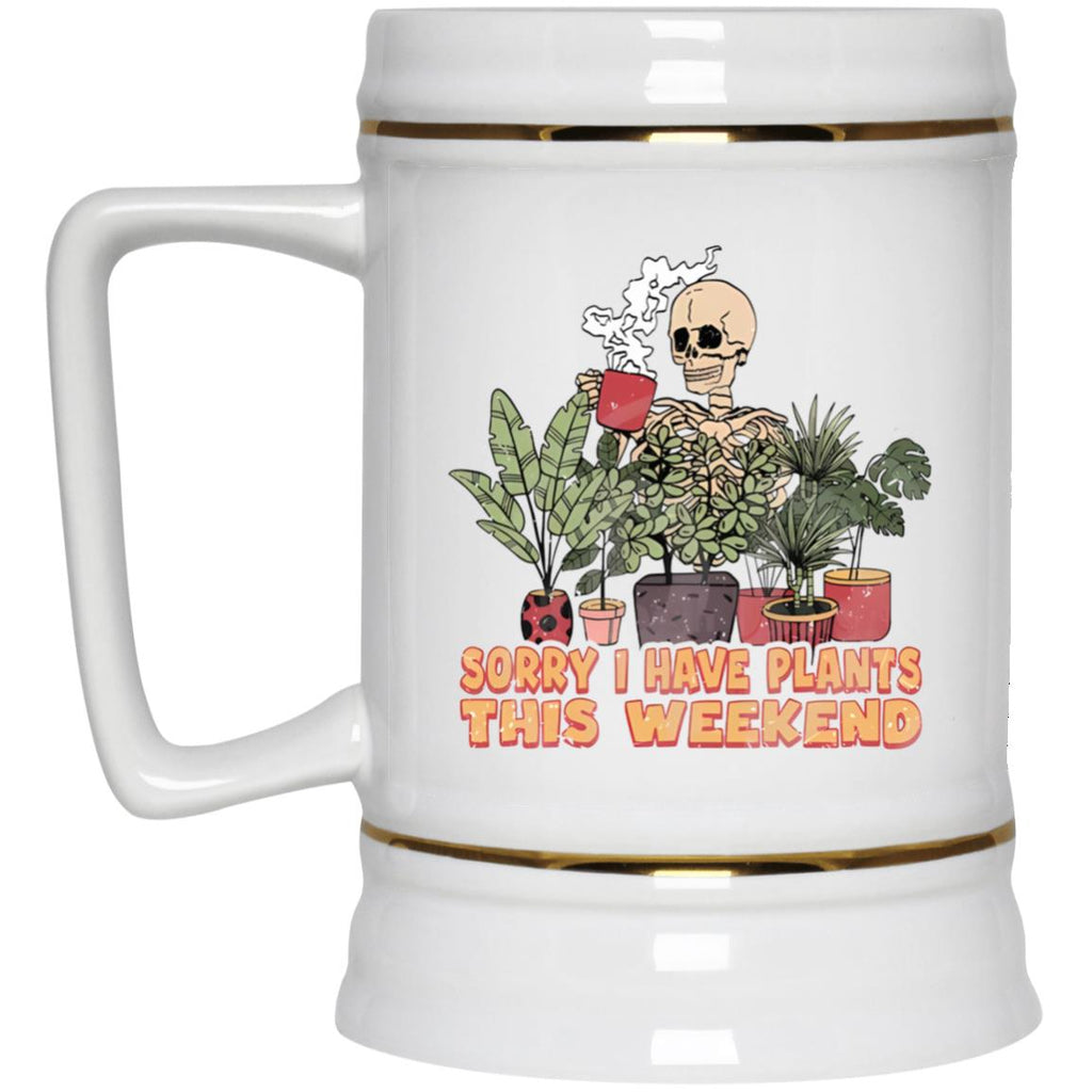 Sorry I Have Plants This Weekend Mug