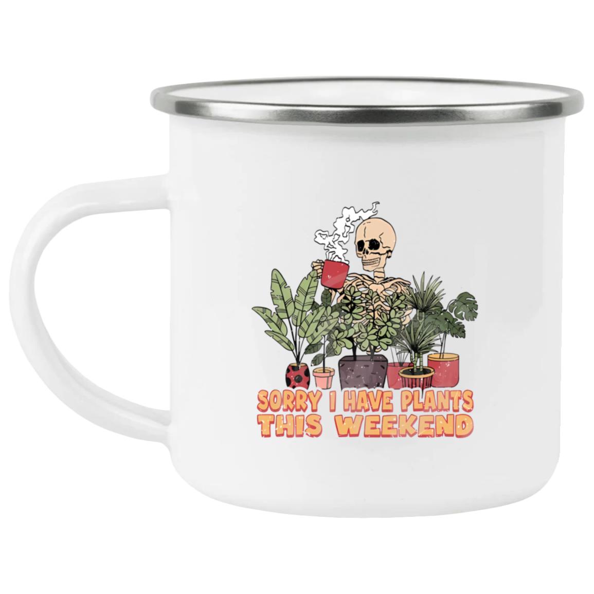 Sorry I Have Plants This Weekend Mug