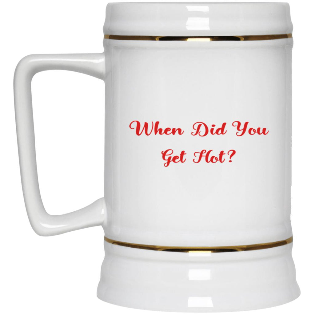 When Did You Get Hot Mug