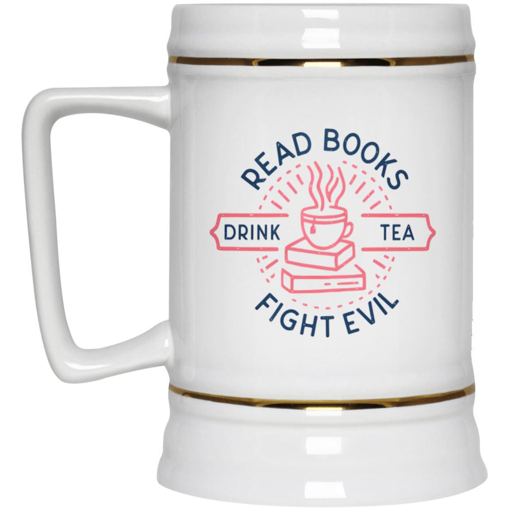 Read Books Drink Tea Fight Evil Mug