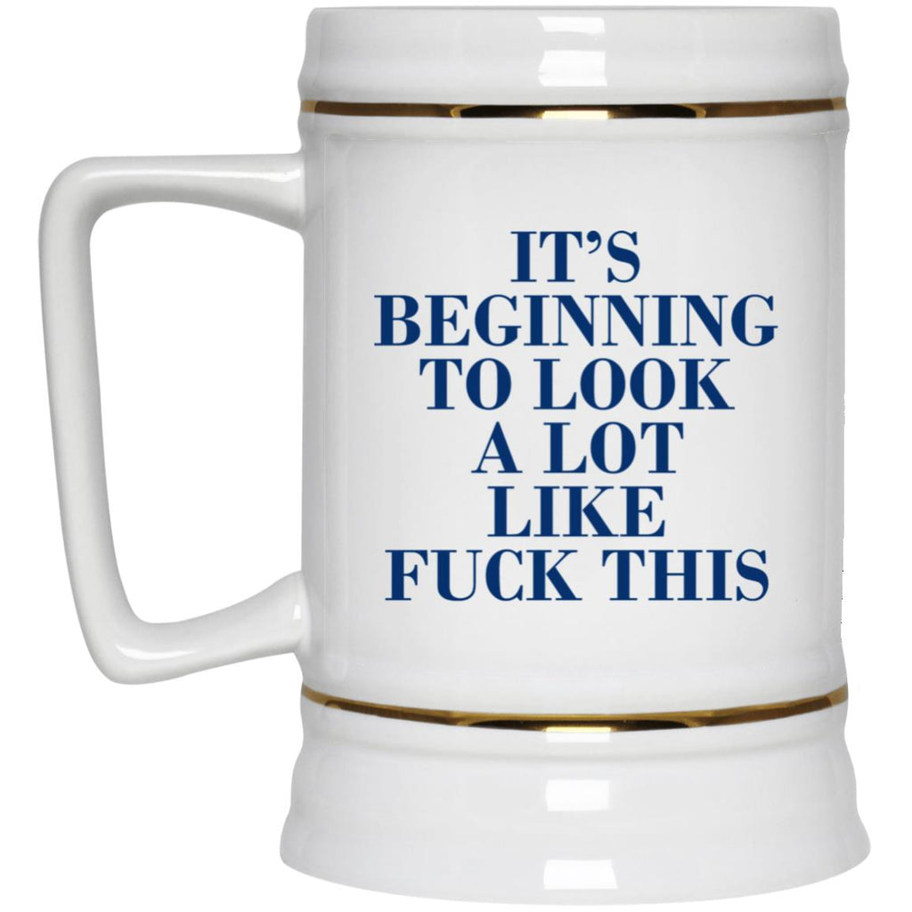 It’s Beginning To Look A Lot Like Fuck This Mug