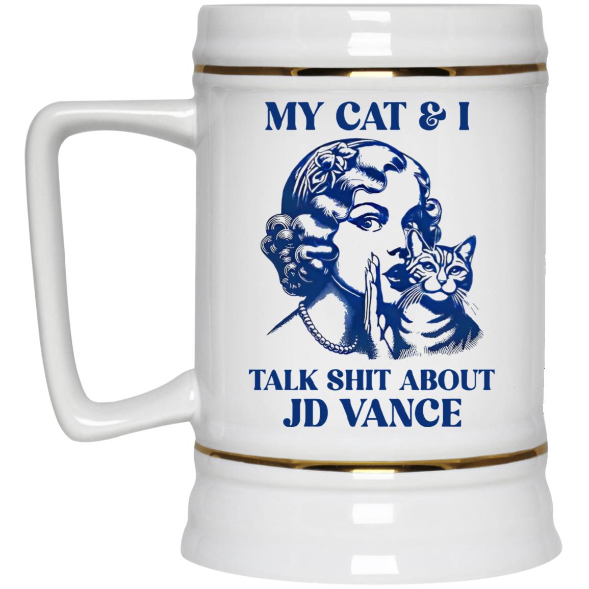 My Cat And I Talk Shit About JD Vance Mug