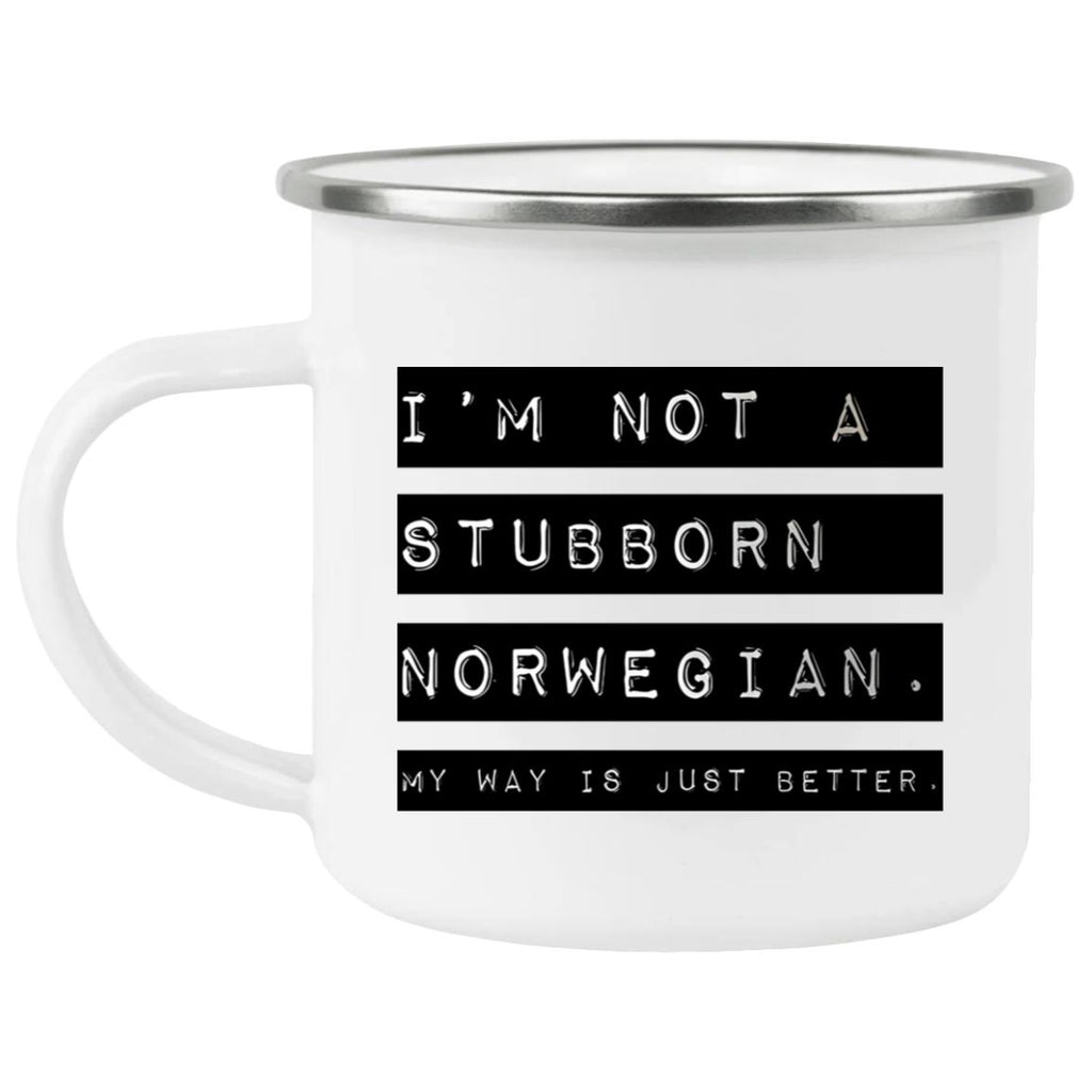 I’m Not A Stubborn Norwegian My Way Better Mug
