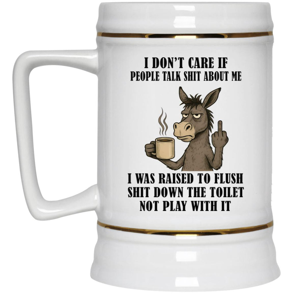 Donkey I Don’t Care If People Talk Shit About Me Mug