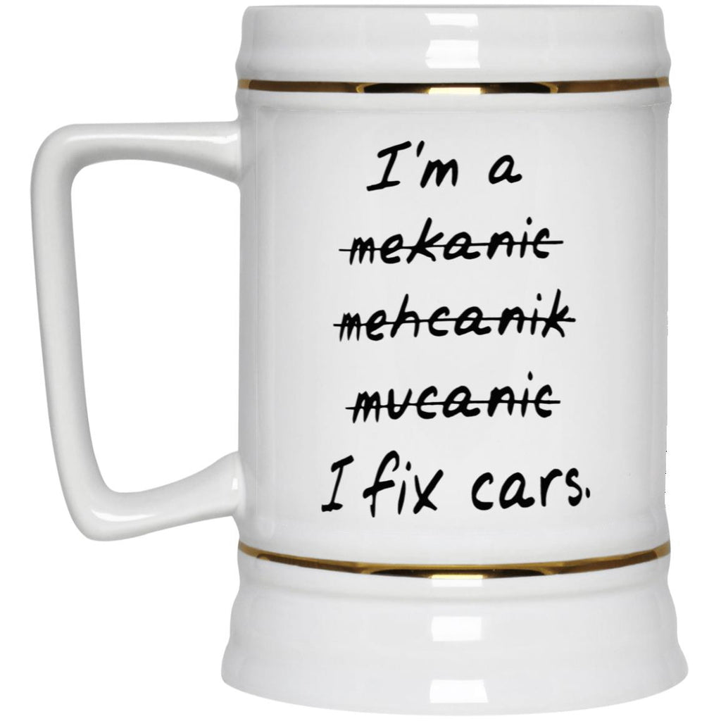 I’m A Mekanic Mehcanik Mucanic I Fix Cars Mug