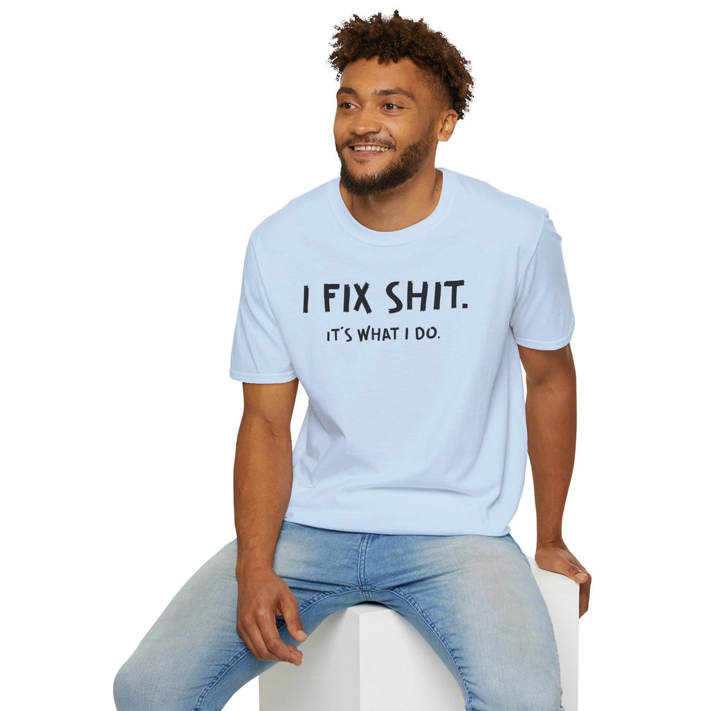 I Fix It's What I Do T-Shirt | Funny Repair Technician Tee