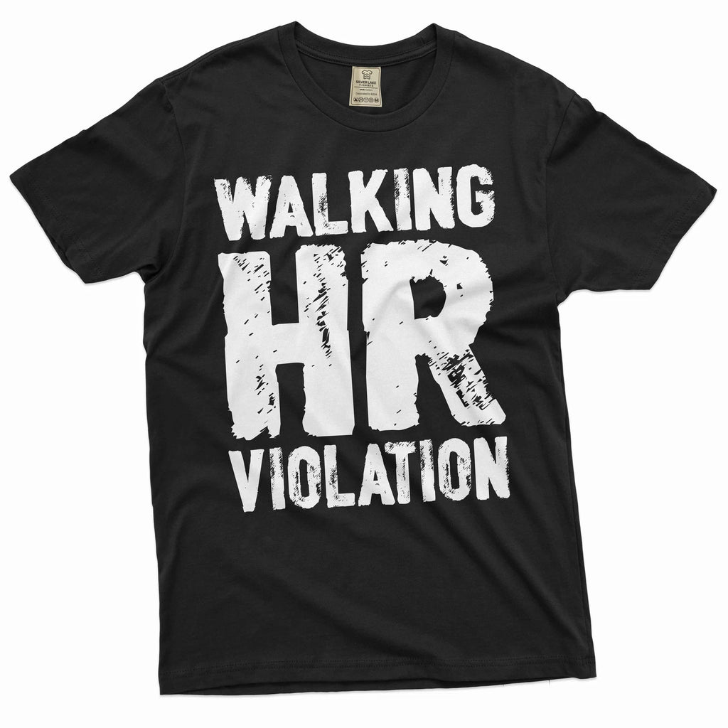 employee funny T-shirt corporate party humorous walking HR violation sarcasm tee