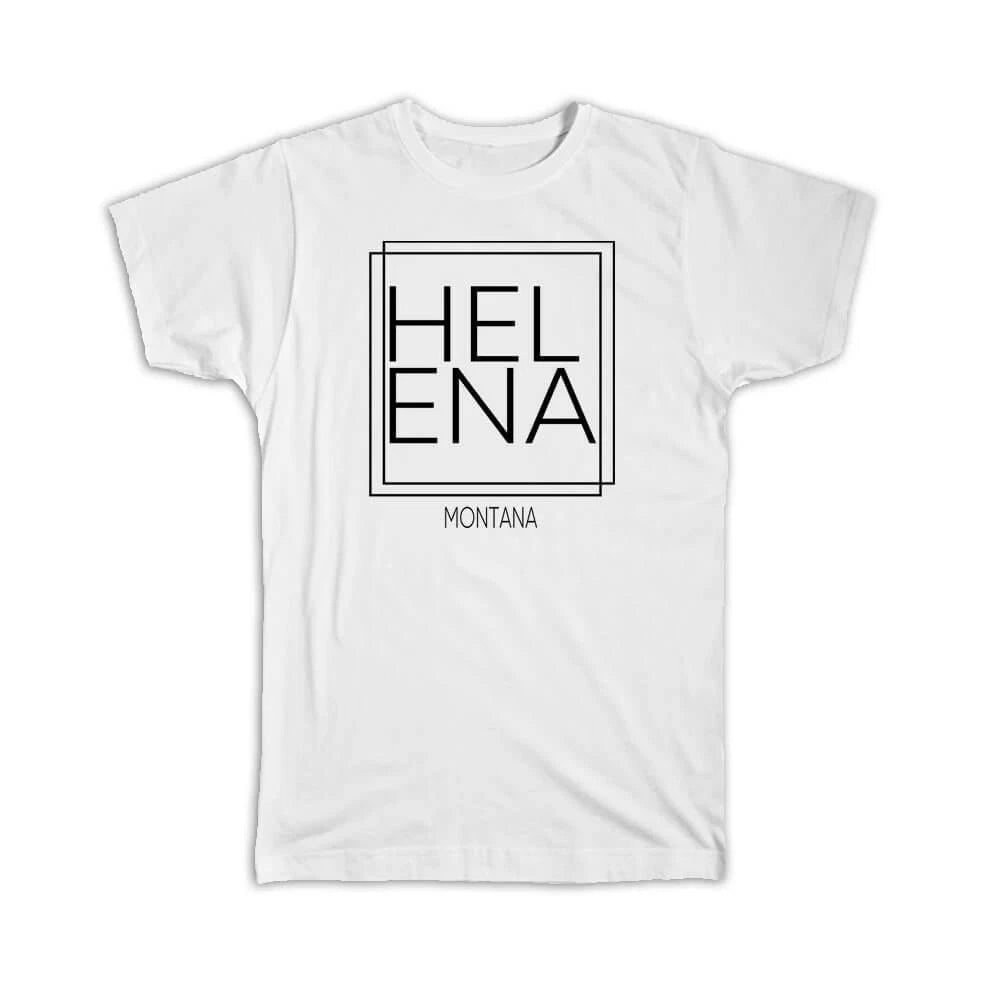 Gift T-Shirt : HELENA Montana Square Modern Minimalist Font