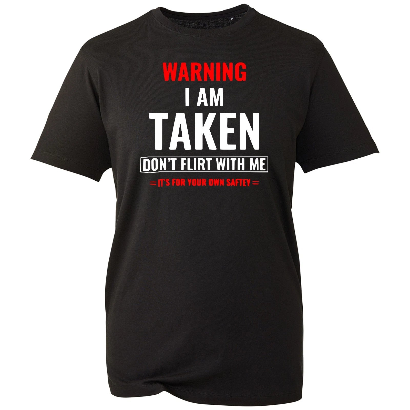 Warning I'm Taken T-shirt Realtionship Status Couples Valentines Unisex Gift Tee