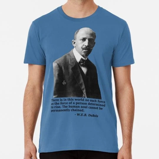 W e b Dubois Size S to 5XL Made in the USA T-Shirt