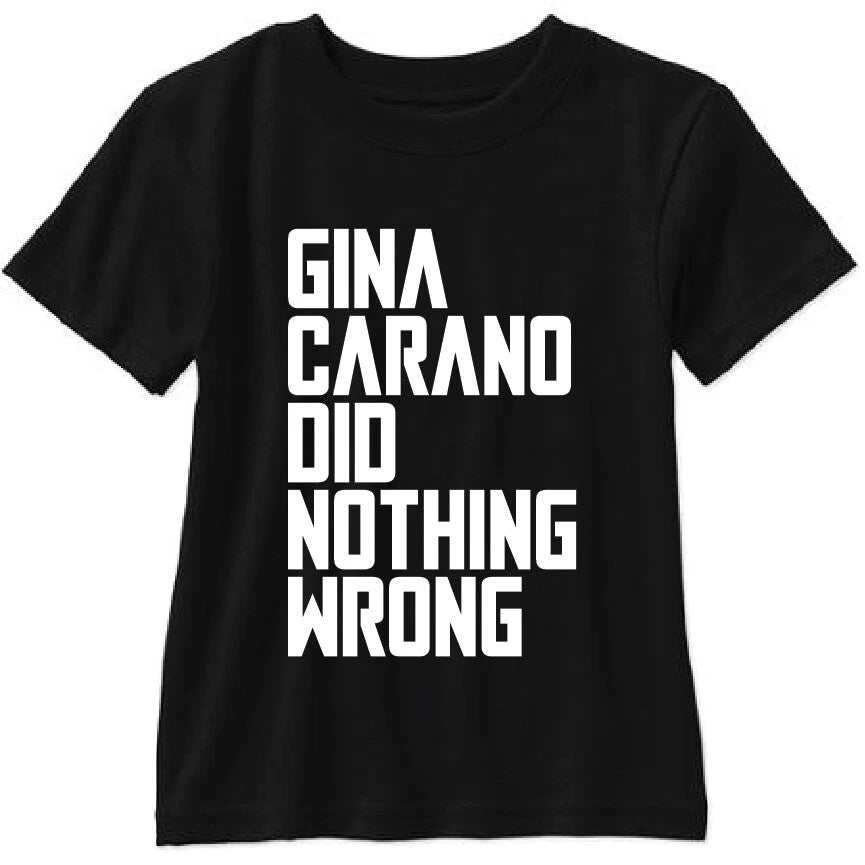 Gino Carano Did Nothing Wrong - Short Sleeve T Shirt F Kathleen Kennedy