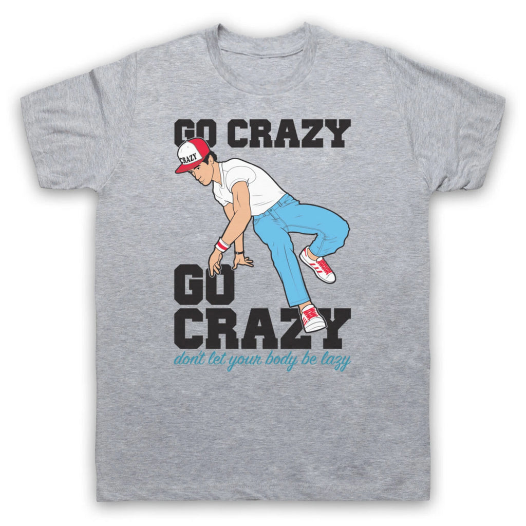 CRAZY LEGS GO CRAZY BREAKDANCING SLOGAN RETRO DANCE MENS & WOMENS T-SHIRT