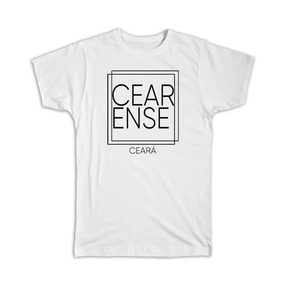 Gift T-Shirt : CEARENSE Ceara Square Modern Minimalist Font