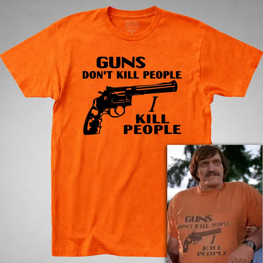 Guns Don't Kill People I Kill T shirt happy Sandler Mr. Larson gilmore 2 costume