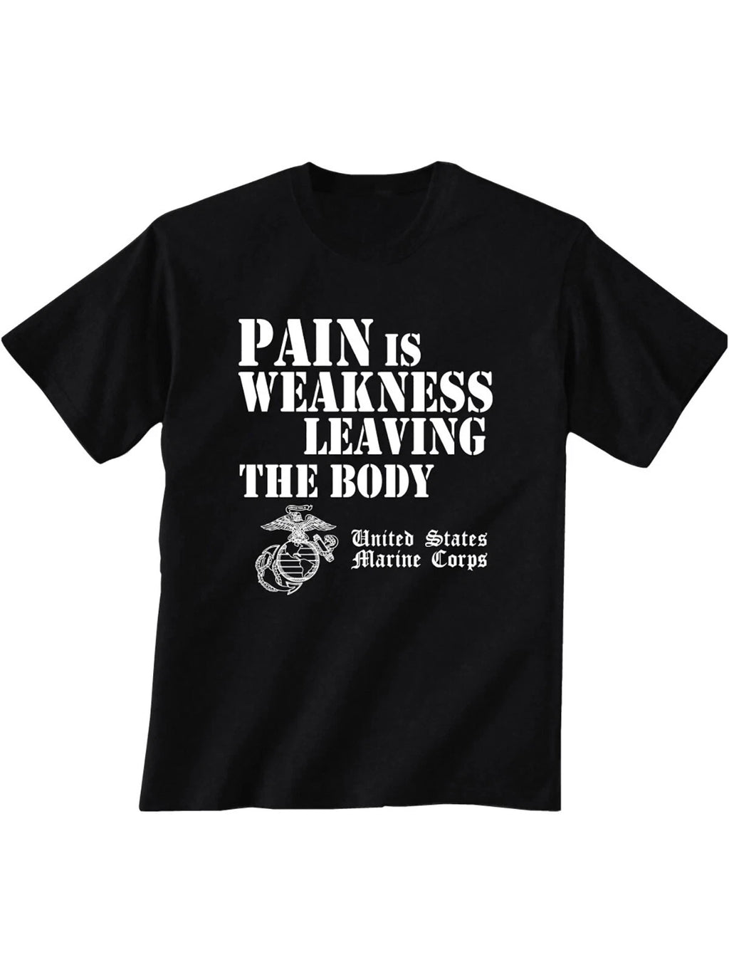 USMC Pain is Weakness Leaving the Body Short Sleeve T-Shirt - Adult Small to 6XL