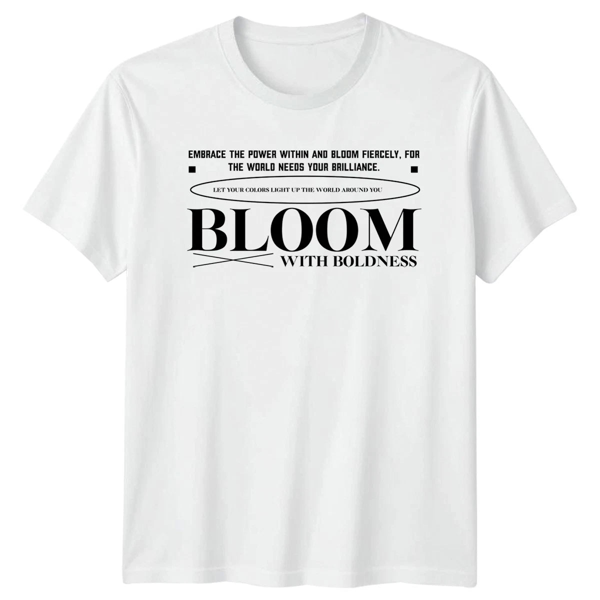 Bloom With Boldness Womens T-Shirt Empowerment Inspirational Gift For Her