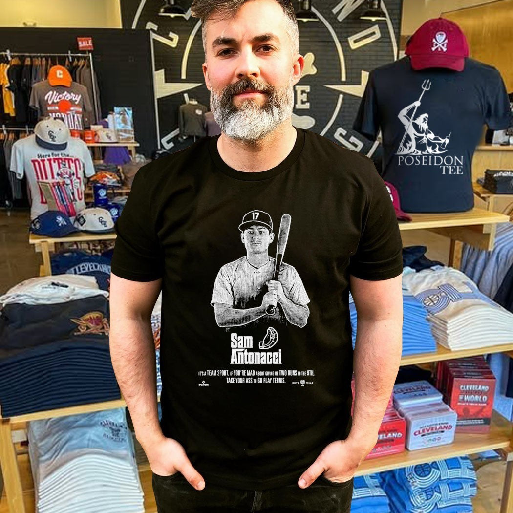 Sam Antonacci It’s A Team Sport If You’re Mad About Giving Up Two Runs In The 9th Take Your Ass To Go Play Tennis T-shirt