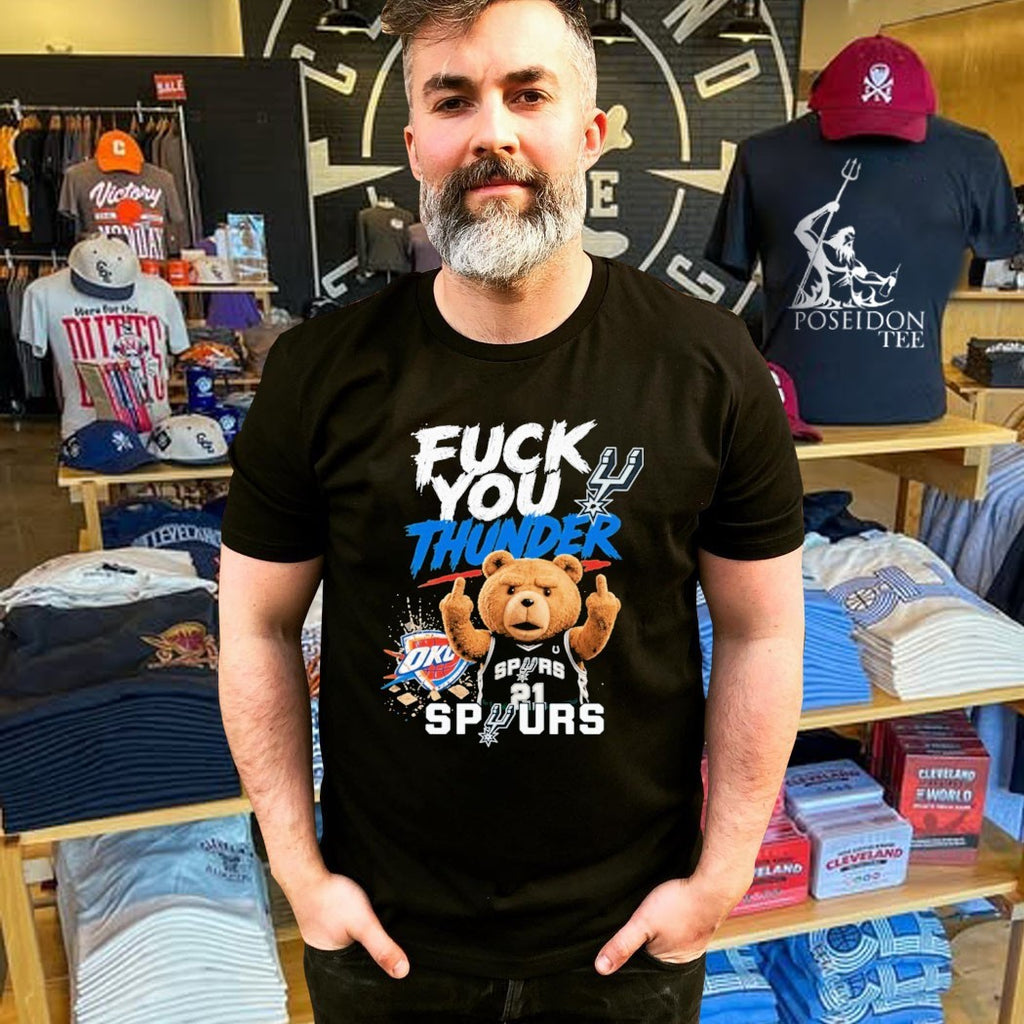 San Antonio Spurs Fuck You Thunder Bear T-shirt
