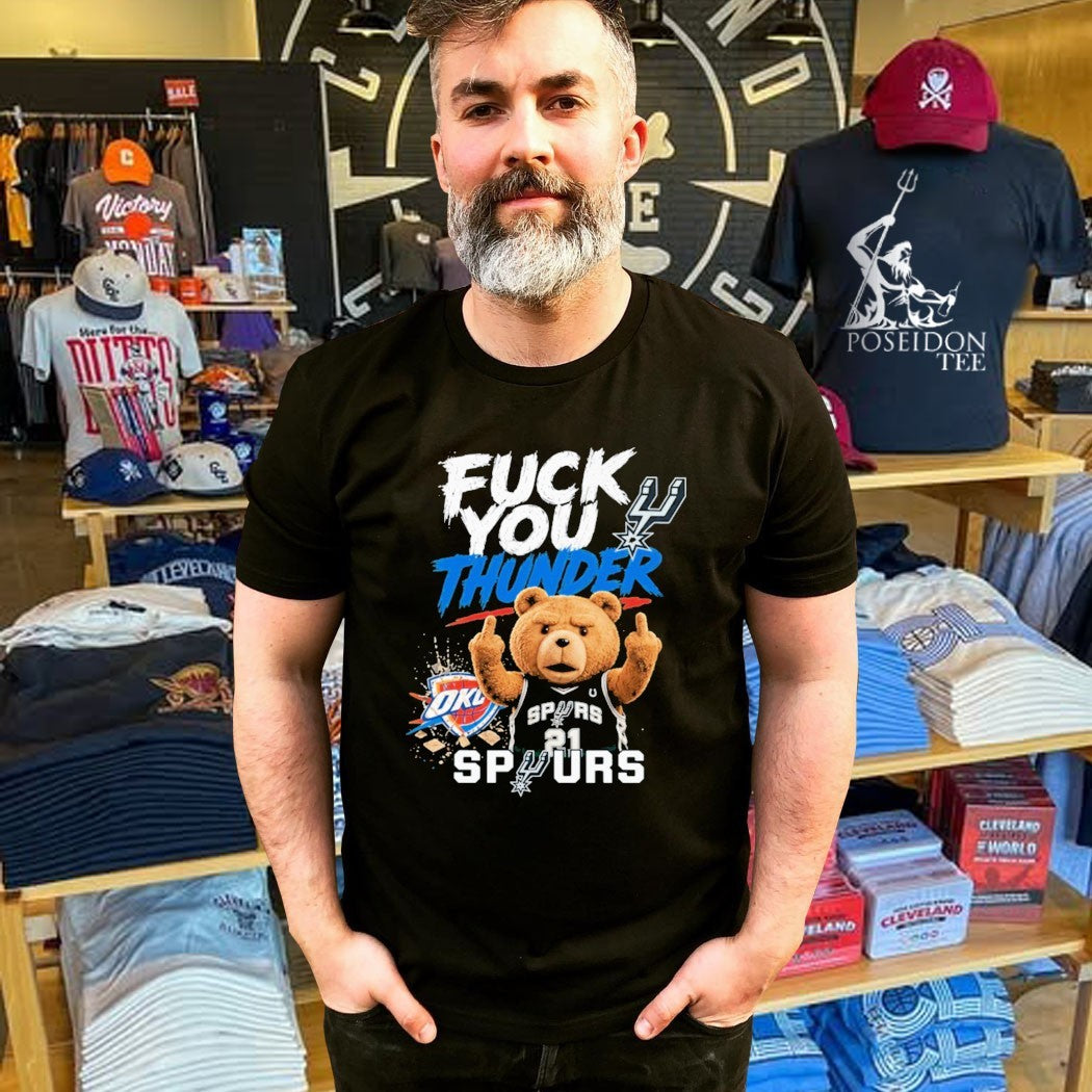 San Antonio Spurs Fuck You Thunder Bear T-shirt