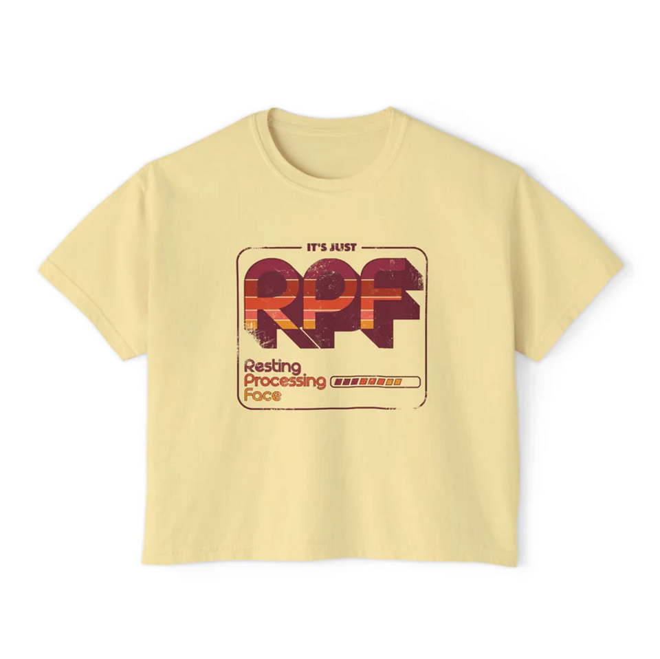 It's Just RPF - Resting Process Face Women's Boxy Tee