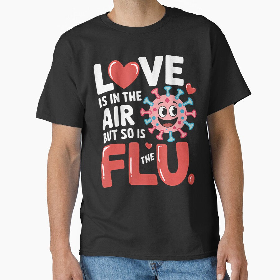 Love Is In The Air But So Is The Flu Funny Valentine by BeverlyBrenda