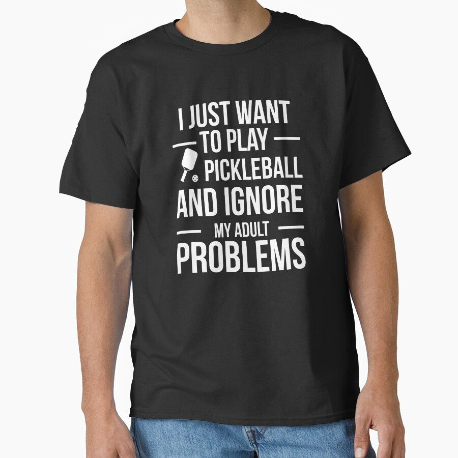 I want to ignore adult problems and play pickleball player by losttribe