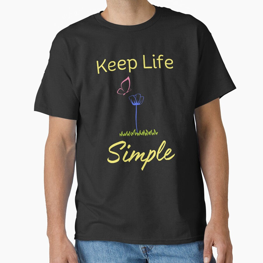 Keep Life Simple by DesignedToATee