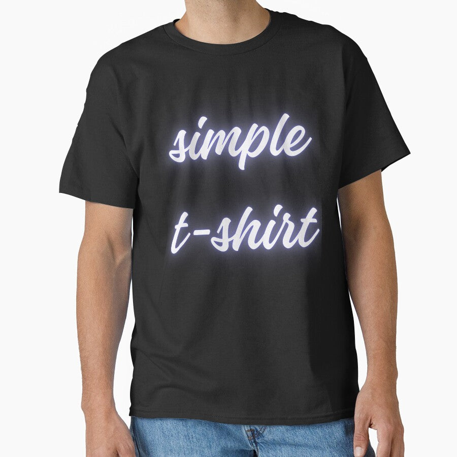 Simple T-Shirt – Minimalist Funny Text Design Tee by ArthurShu