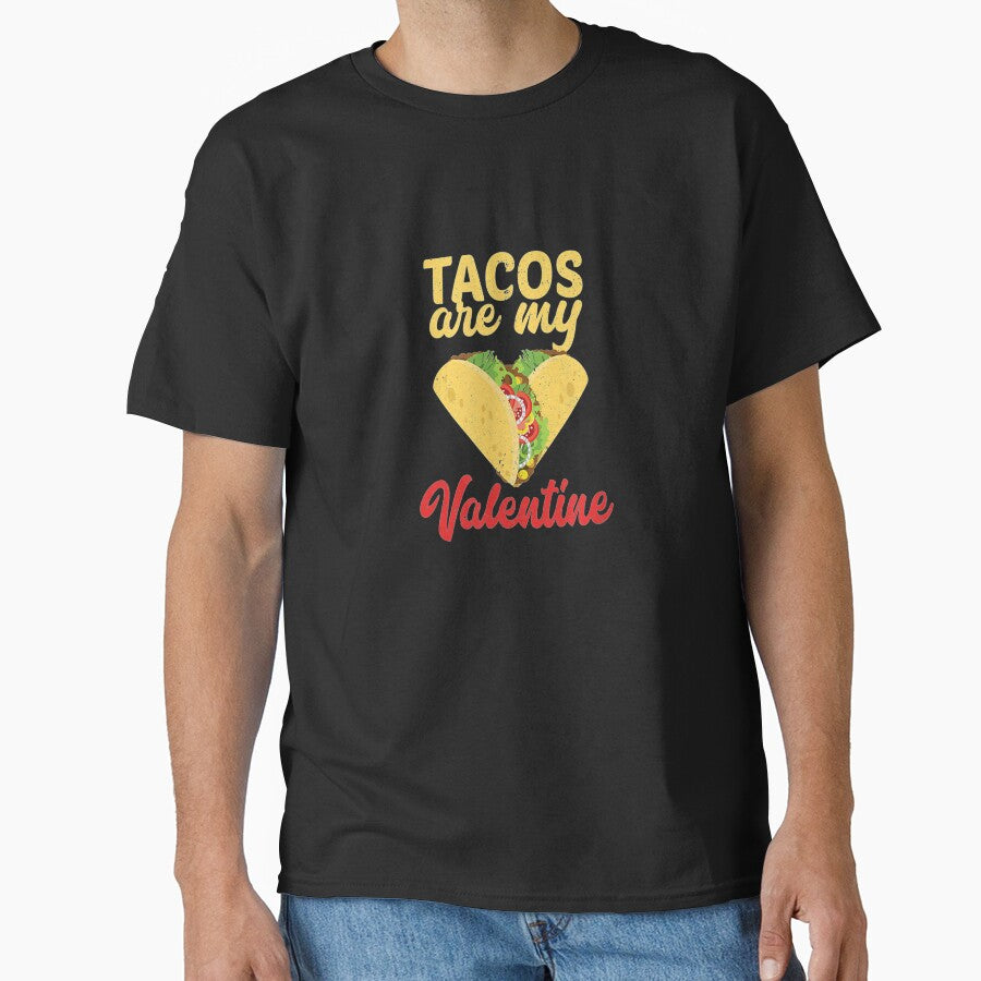 Tacos Are My Valentine Funny Taco Lover Valentines Apparel by shirleyfinley
