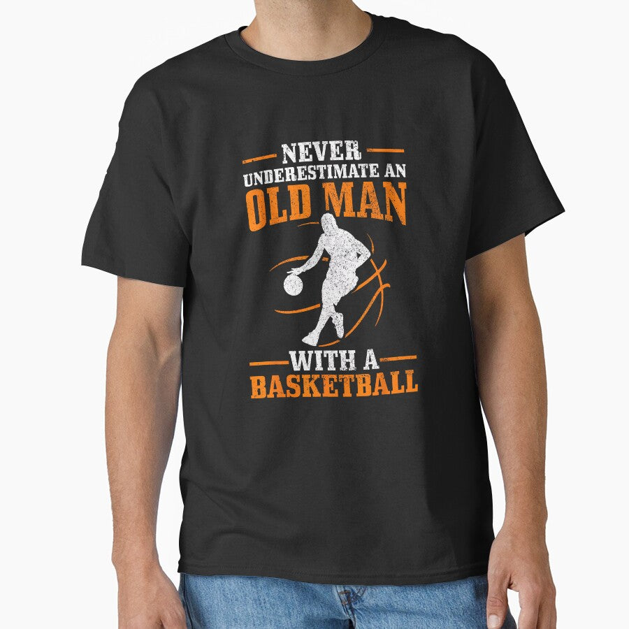 Never Underestimate an Old Man with A Basketball Funny by Boutkimaewab