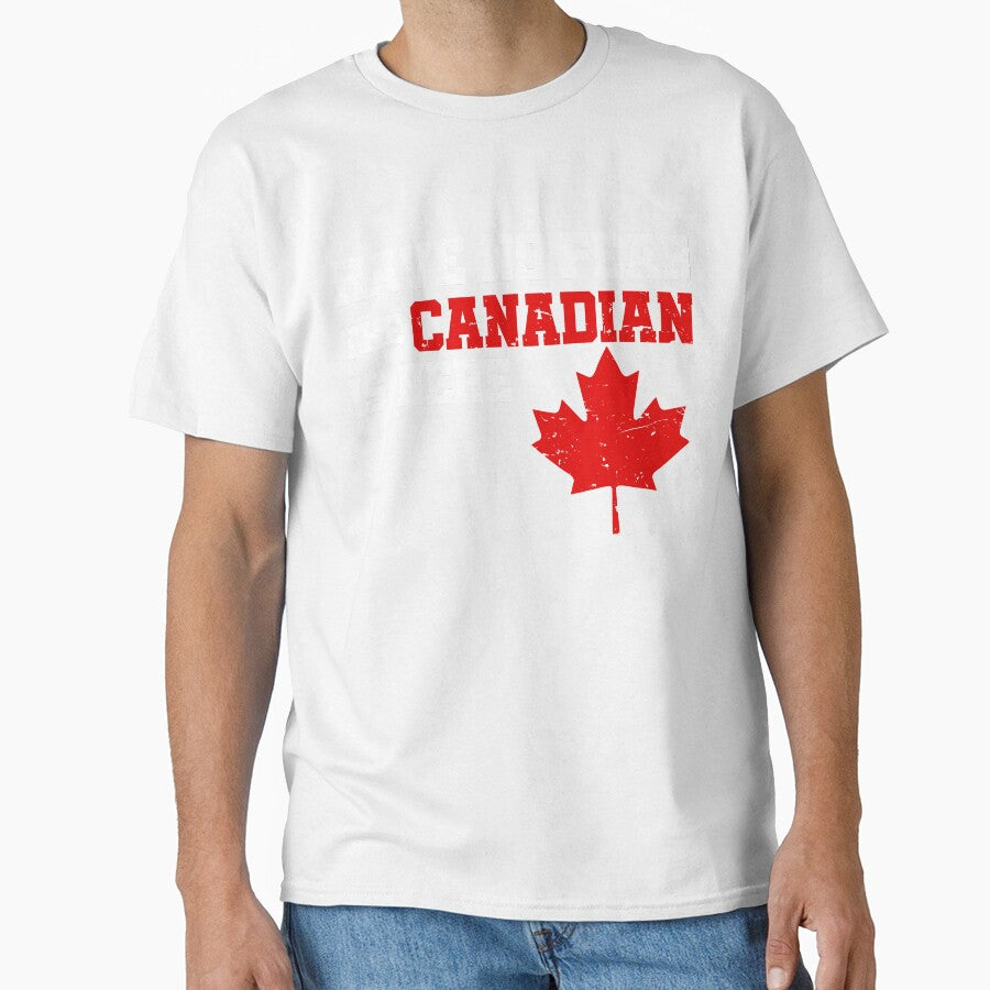 Canada Have No Fear The Canadian Is Here T shirt by Get A Wear  Shop