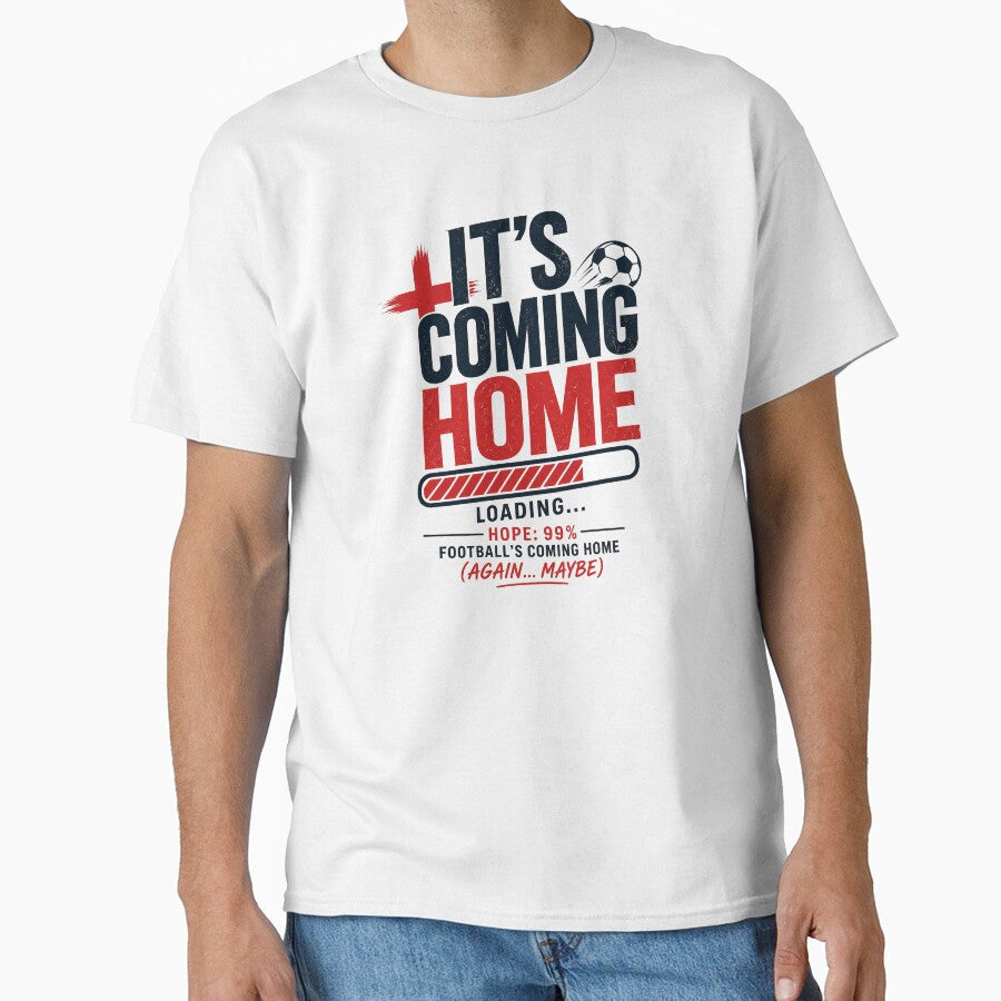 It’s Coming Home Loading Funny England Football Fan Meme World Cup Shirt by warlistop