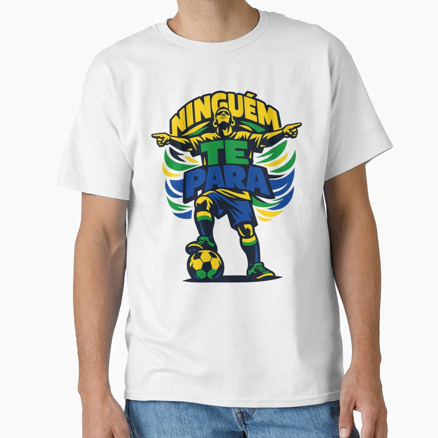 Ninguém Te Para Soccer Design – Brazilian Football Motivation Graphic Tee by JonelCrafts